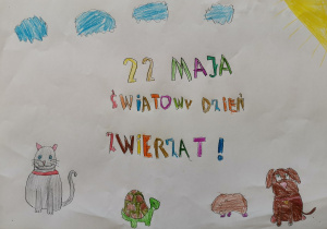 Autorzy: Marcel Szymacha i Mateusz Sabonis z kl. 6 a Chłopcy na swej pracy umieścili sylwetki zwierząt: kota, żółwia, psa i chomika oraz duży napis „”22 maja Światowy Dzień Zwierząt”.