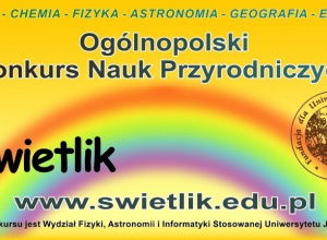 Ogólnopolski Konkurs Nauk Przyrodniczych „ŚWIETLIK”.