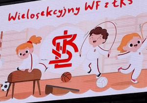 Wielosekcyjna lekcja wychowania fizycznego z ŁKS Łódź
